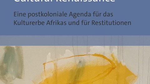 Buchcover des Buches  Die panafrikanische Charter for African Cultural Renaissance Eine postkoloniale Agenda für das Kulturerbe Afrikas und für Restitutionen