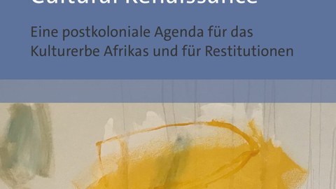 Buchcover des Buches  Die panafrikanische Charter for African Cultural Renaissance Eine postkoloniale Agenda für das Kulturerbe Afrikas und für Restitutionen
