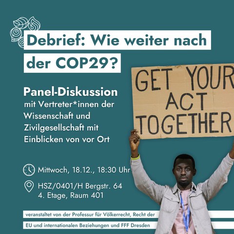 Plakat zur Veranstaltung Debrief: Wie weiter nach der COP29? am Mittwoch 18. Dezember 2024 um 18:30 Uhr im Hörsaalzentrum der TU Dresden