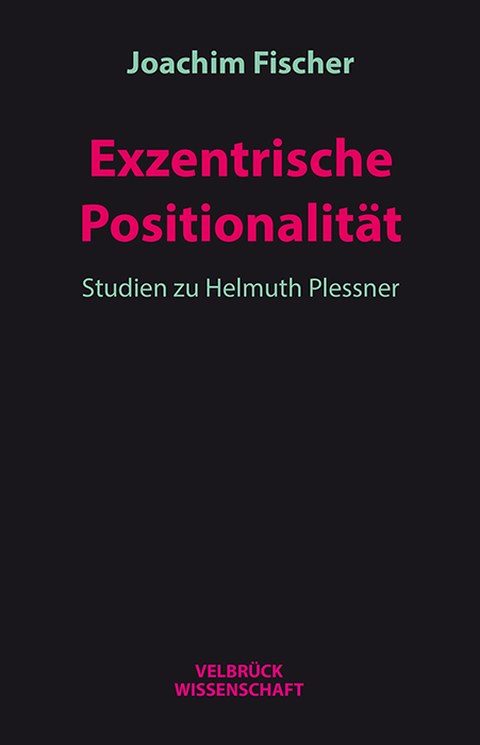 Cover des Buches "Exzenrische Positionalität. Studien zu Helmuth Plessner"