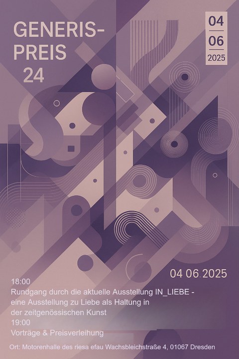 Auf diesem Poster wird zur Verleihung des Generispreis 2024 eingeladen. Sie findet statt am 24.06.2025 im riesa efau, Wachsbleichstr. 4 in 01067 Dresden. 18 Uhr: Führung durch die aktuelle Ausstellung. Ab 19.00: Preisverleihung 