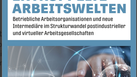 Entkoppelte Arbeitswelten