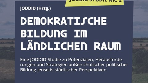 Cover der JoDDiD-Studie DEMOKRATISCHE BILDUNG IM LÄNDLICHEN RAUM 