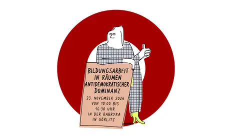 Wekrstattgespräch Bildungsarbeit in Räumen antidemokratischer Dominanz - 23. November 2026 von 10:00 bis 16:30 Uhr in der Rabryka in Görlitz