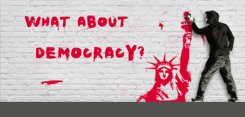 What about democracy?