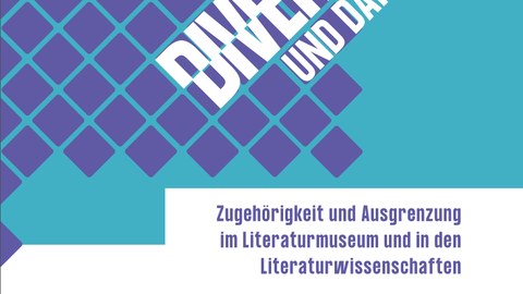Tagung Zugehörigkeit und Ausgrenzung im Literaturmuseum und in den Literaturwissenschaften