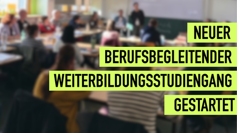 NEUER STUDIENGANG GESTARTET
