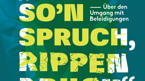 Plakat Veranstaltung "Noch so'n Spruch, Rippenbruch - Über den Umgang mit Beleidigungen"