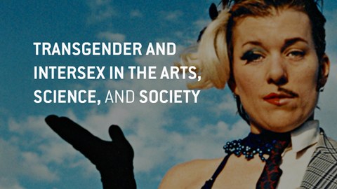 Transgender and Intersex: Theoretical, Practical, and Artistic Perspectives