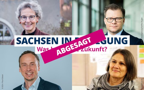 Portraits von Ursula Staudinger, Carsten Schneider, Andreas Otto, und Kirstin Zinke. Darüber der Text "Sachsen in Bewegung - Was bringt die Zukunft?" 