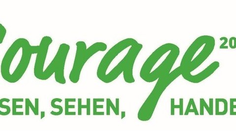 Courage-Schriftzug mit "Courage 2018 - Wissen, sehen, handeln!" Aufschrift