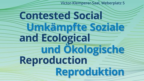 Plakat Programme Contested Social and Ecological Reproduction