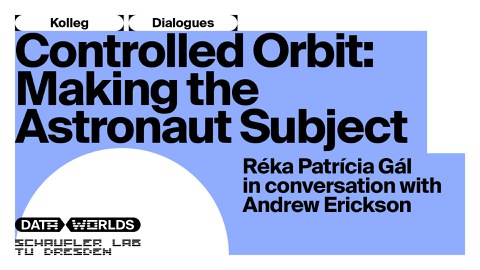 Controlled Orbit: Making the Astronaut Subject