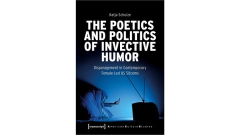 Cover des Buches  The Poetics and Politics of Invective Humor  von Katja Schulze