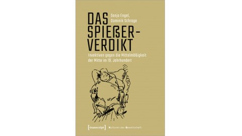 Cover des Buches Spießerverdikt von Sonja Engel und Dominik Schrage, zu sehen ein Pfeife rauchender dicker Mensch von Wilhelm Busch