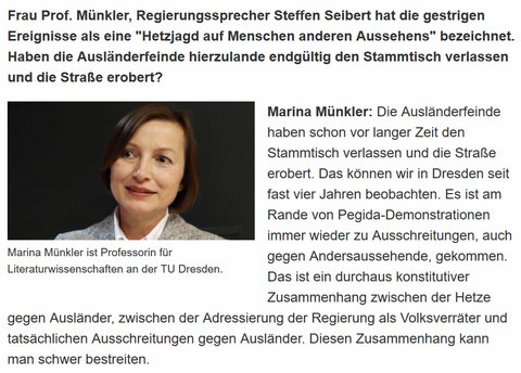 "Chemnitz: 'Leute agieren unglaublich enthemmt'", ein Interview mit Marina Münkler im NDR  vom 27.08.2018