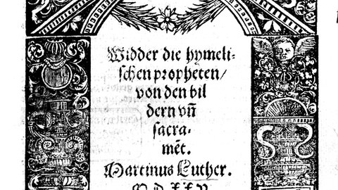 frühneuzeitlicher Druckschrift: Luther - Wider die himmlischen Propheten