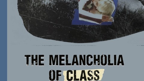 Cover of the book "The Melancholia of Class" by Cynthia Cruz.