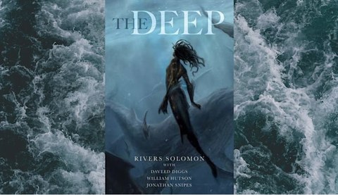 Rivers Solomon - The Deep