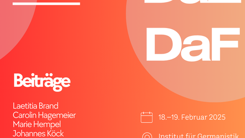 Poster für das Forschungskolloquium DaZ/DaF am 18.02. und 19.02.2025 im Institut für Germanistik, Wiener Str. 48, Raum 001
