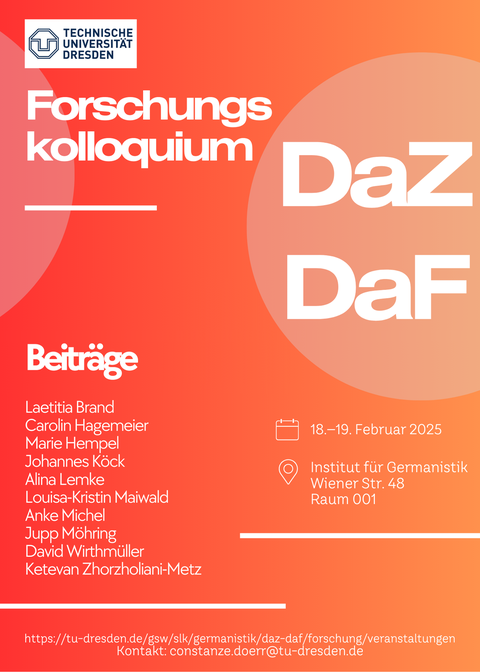 Poster für das Forschungskolloquium DaZ/DaF am 18.02. und 19.02.2025 im Institut für Germanistik, Wiener Str. 48, Raum 001