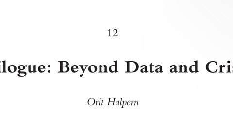 New Publication: Orit Halpern, "Beyond Data And Crisis" in Data Power in Action Urban Data Politics in Times of Crisis
