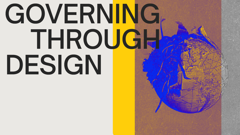 Governing Through Design