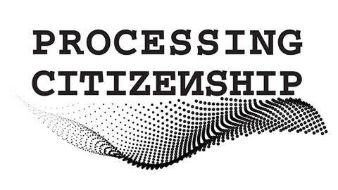 Processing Citizenship
