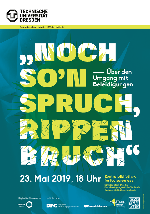 Plakat zum Vortrag des SFB 1285 an der TU Dresden: "Noch so'n Spruch, Rippenbruch - Über den Umgang mit Beleidigungen, 23. Mai 2019. beleidigen