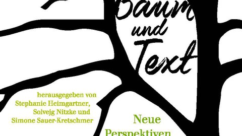 Buchcover - Stephanie Heimgartner, Solvejg Nitzke, Simone Sauer-Kretschmer (Hg.): Baum und Text. Neue Perspektiven auf verzweigte Beziehungen, Ch. A. Bachmann Verlag 2020.