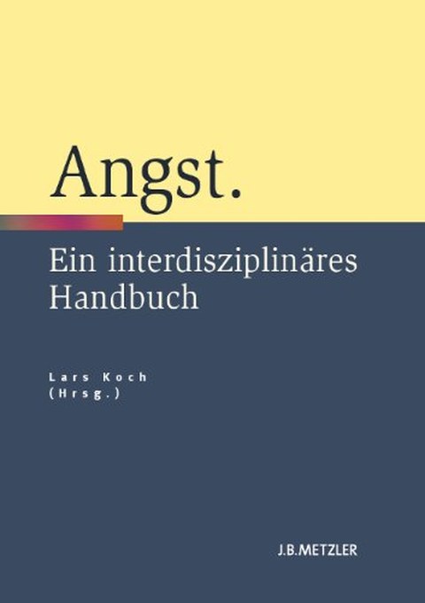 Cover des Buches von Lars Koch (Hg.): Angst. Ein interdisziplinäres Handbuch
