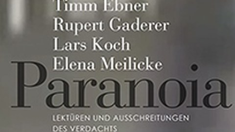 Buchcover - Timm Ebner, Rupert Gaderer, Lars Koch, Elena Meilicke (Hg.): Paranoia - Lektüren und Ausschreitungen des Verdachts, Turia + Kant 2016..