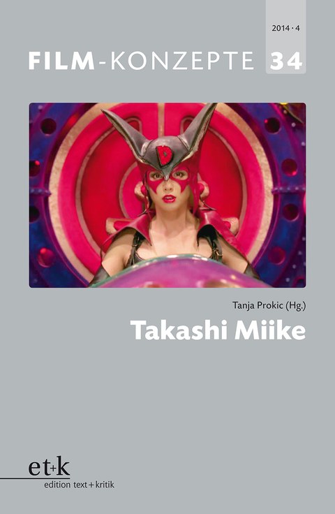 Cover des Buches von Tanja Prokić (Hg.): Takashi Miike. Reihe Film-Konzepte, Heft 34.