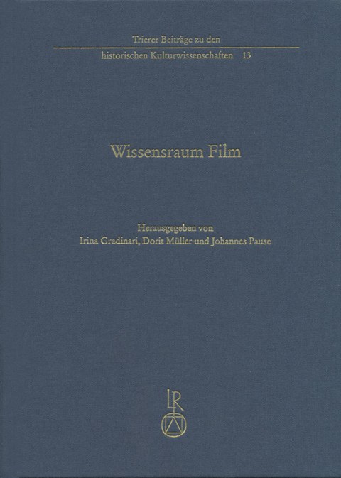 Buchcover - Irina Gradinari, Dorit Müller und Johannes Pause (Hg.): Wissensraum Film, Reichert 2014.