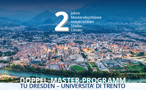 Stadt Draufsicht über Trento in blautönen, viele Berge ringsherum und die Stadt im Tal liegend. Im Himmel der Slogan "zwei Masterabschlüsse, zwei Universitäten, Städt und Länder"