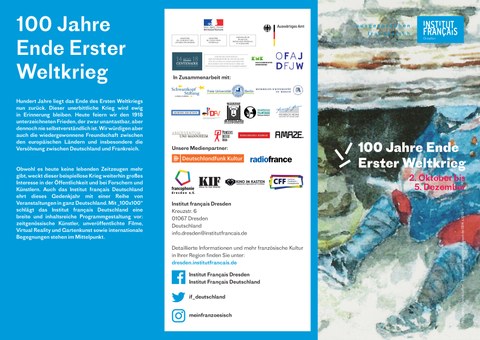 Flyer zur Veranstaltungsreihe des Institut français Dresden "100 x 100 - 100 Jahre Ende Erster Weltkrieg" Ende 2018, Seite 1