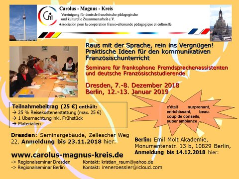 Flyer zur Ankündigung des Regionalseminars des Carolus-Magnus-Kreises "Raus mit der Sprache, rein ins Vergnügen! Praktische Ideen für den kommunikativen Französischunterricht" in Dresden am 7. und 8.12.18 und in Berlin am 12. und 13.01.19.