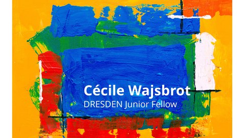 Plakat anlässlich der Poetikdozentur der Schriftstellerin und DRESDEN Fellow Cécile Wajsbrot im Wintersemester 2018/19 an der TU Dresden.