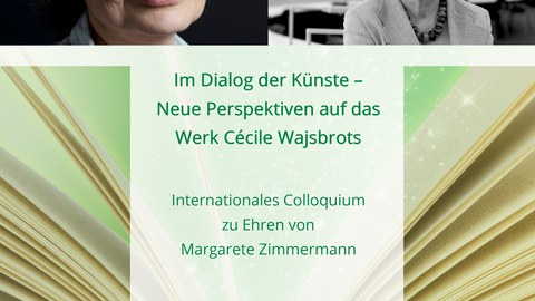 Plakat zur Ankündigung des Internationalen Kolloquiums zu Ehren von Margarete Zimmermann "Im Dialog der Künste - Neue Perspektiven auf das Werk Cécile Wajsbrots" des Centrum Frankreich | Frankophonie der TU Dresden am 6. und 7. Juni 2019