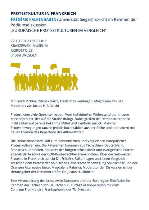 Plakat zur Ankündigung von PROTESTKULTUR IN FRANKREICH. FRÉDÉRIC FALKENHAGEN (Universität Siegen) spricht im Rahmen der Podiumsdiskussion  „EUROPÄISCHE PROTESTKULTUREN IM VERGLEICH“ am 27. Oktober 2019,15:00 UHR im KRASZEWSKI-MUSEUM Dresden.