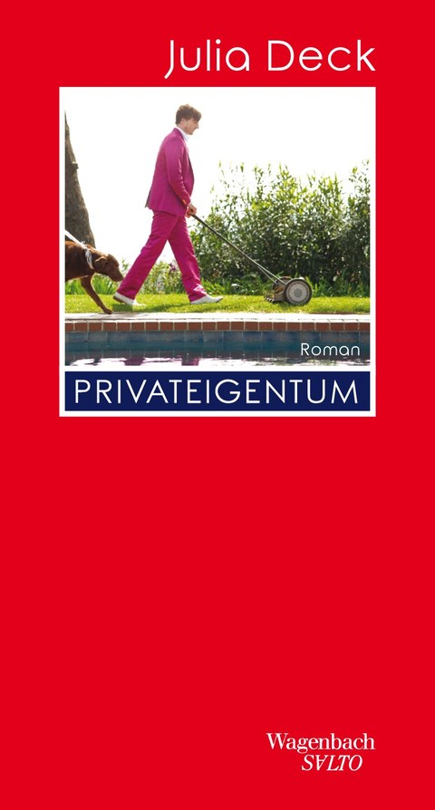 Das Foto zeigt das Buchcover von Julia Deck "Privateigentum", Verlag Klaus Wagenbach 2020