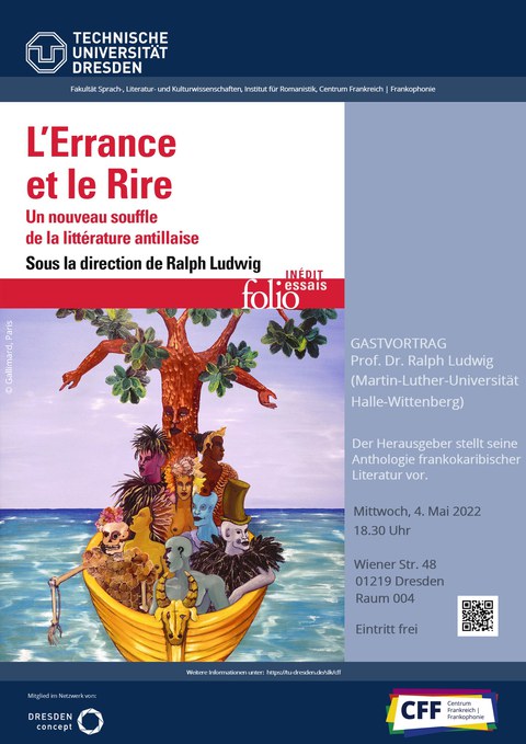 Plakat zur Ankündigung der Buchvorstellung Ralph Ludwig „L‘Errance et le rire“. Un nouveau souffle de la littérature antillaise“ am 4.5.22 am CFF der TU Dresden