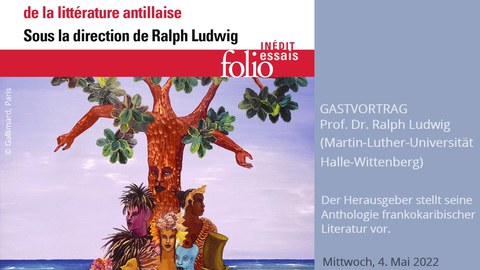 Plakat anlässlich der Lesung und Buchvorstellung von « L’Errance et le Rire. Un nouveau souffle de la littérature antillaise » von Ralph Ludwig am 04.05.2022 an der Fakultät SLK der TU Dresden.