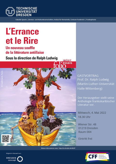 Poster on the occasion of the reading and book presentation of “L’Errance et le Rire. Un nouveau souffle de la littérature antillaise” by Ralph Ludwig on May 4, 2022, at the Faculty SLK of TU Dresden.