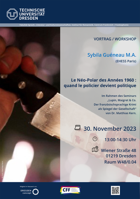 Plakat anlässlich des Vortrags „Le Néo-Polar des Années 1960: quand le policier devient politique“ von Sybila Guéneau (EHESS Paris) am 30.11.2023 an der Fakultät SLK der TU Dresden.