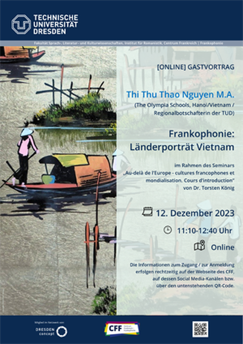 Plakat anlässlich des Vortrags „Frankophonie: Länderporträt Vietnam“ von Thi Thu Thao Nguyen (Regionalbotschafterin der TU Dresden in Vietnam) am 12.12.2023 an der Fakultät SLK der TU Dresden.