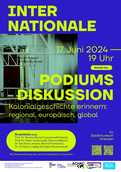 Plakat Internationale Podiumsdiskussion "Kolonialgeschichte erinnern: regional, europäisch, global" am 17. Juni 2024 im Stadtmuseum Dresden