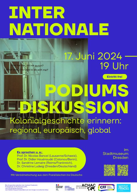 Plakat Internationale Podiumsdiskussion "Kolonialgeschichte erinnern: regional, europäisch, global" am 17. Juni 2024 im Stadtmuseum Dresden