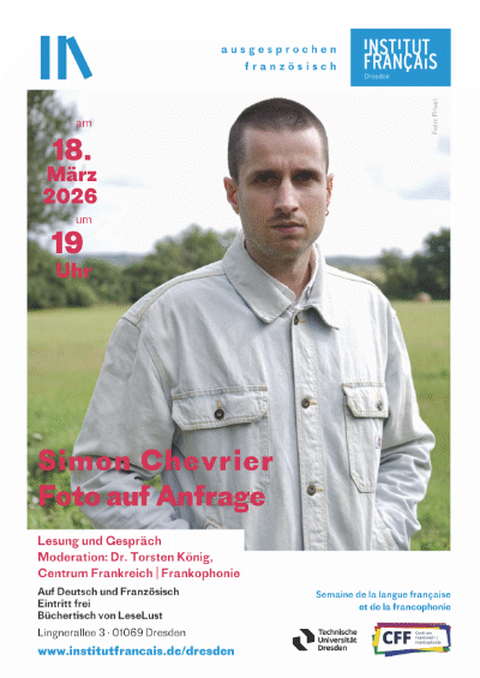 Plakat anlässlich der Lesung von Simon Chevrier „Foto auf Anfrage“ am 18.03.2026 im Institut français Dresden.