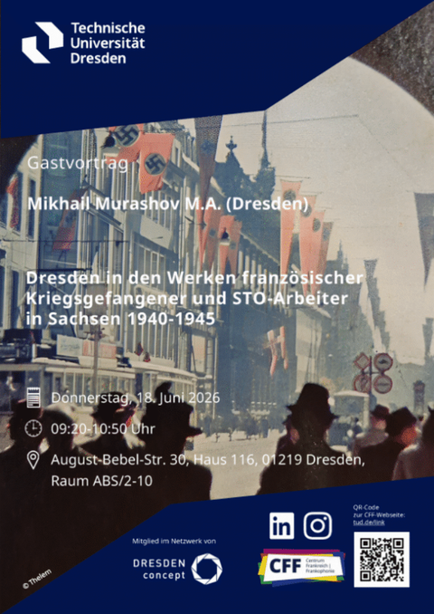 Poster on the occasion of the lecture “Dresden in the Works of French Prisoners of War and STO Workers in Saxony, 1940–1945” by Mikhail Murashov, M.A. (Dresden), to be held on June 18, 2026, at TU Dresden.